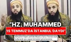 Hz. Muhammed 15 Temmuz'da İstanbul'da mıydı?