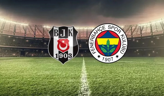 Fenerbahçe-Beşiktaş derbisinin 11'leri açıklandı