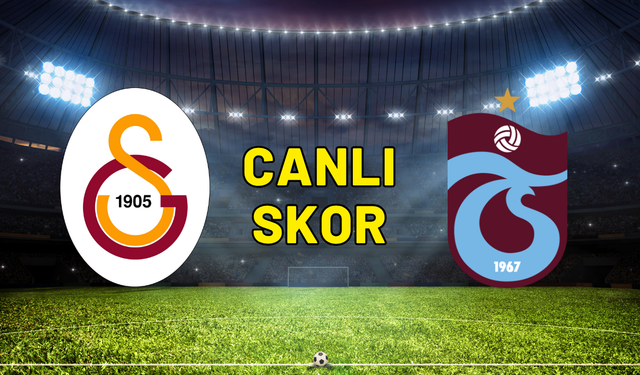 Türkiye Kupası'nda final karşılaşması! Trabzonspor - Galatasaray - Canlı Skor